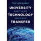 University Technology Transfer: What It Is and How to Do It