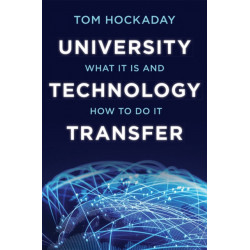 University Technology Transfer: What It Is and How to Do It
