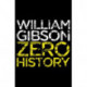 Zero History: A stylish, gripping technothriller from the multi-million copy bestselling author of Neuromancer