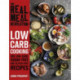The Real Meal Revolution: Low Carb Cooking: 300 Keto, Sugar-Free and Gluten-Free Recipes