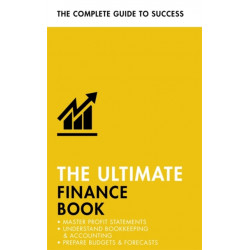 The Ultimate Finance Book: Master Profit Statements, Understand Bookkeeping & Accounting, Prepare Budgets & Forecasts