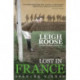 Lost in France: The Remarkable Life and Death of Leigh Roose, Football's First Superstar