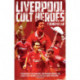 Liverpool FC Cult Heroes