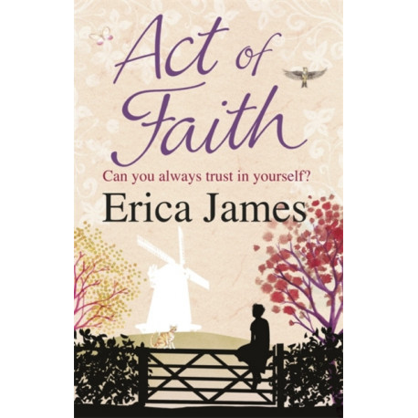 Act of Faith: The poignant, heartbreaking and ultimately uplifting novel from the Sunday Times bestselling author