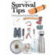 Survival Tips: 150 Essential Life-saving Skills