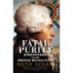 Fatal Purity: Robespierre and the French Revolution