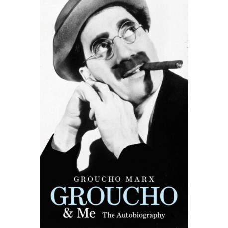 Groucho and Me: The Autobiography