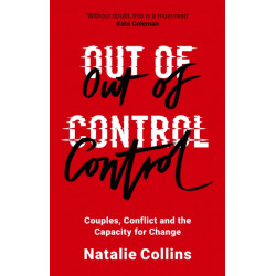 Out of Control: Couples, Conflict and the Capacity for Change
