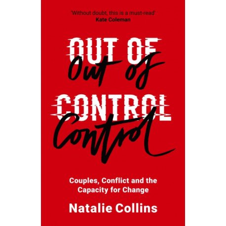 Out of Control: Couples, Conflict and the Capacity for Change