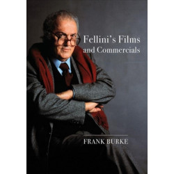 Fellini’s Films and Commercials: From Postwar to Postmodern
