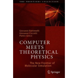 Computer Meets Theoretical Physics: The New Frontier of Molecular Simulation