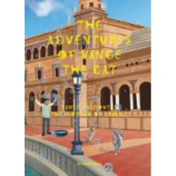 The Adventures of Vince the Cat: Vince Discovers the Wonder of Seville