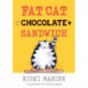 Fat Cat and the Chocolate Sandwich