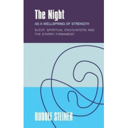 The The Night: as a Wellspring of Strength Sleep, Spiritual Encounters and the Starry Firmament