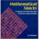 Mathematical Snacks: A Collection of Interesting Ideas to Fill Those Spare Moments
