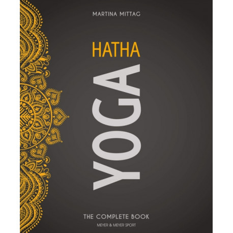 Hatha Yoga: The Complete Book