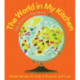 The World In My Kitchen: Global recipes for kids to discover and cook (from the co-devisers of CBeebies' My World Kitchen)