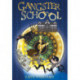 Gangster School