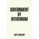 Government by Referendum