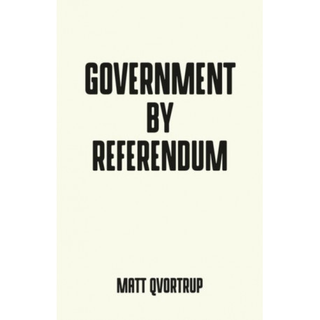 Government by Referendum