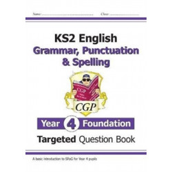 KS2 English Year 4 Foundation Grammar, Punctuation & Spelling Targeted Question Book w/Answers