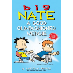Big Nate: A Good Old-Fashioned Wedgie