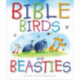 Bible Birds and Beasties