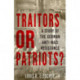 Traitors or Patriots?: A Story of the German Anti-Nazi Resistance