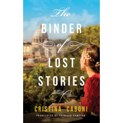 The Binder of Lost Stories: A Novel