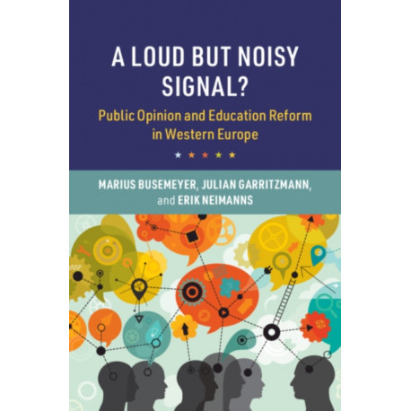 A Loud but Noisy Signal?: Public Opinion and Education Reform in Western Europe