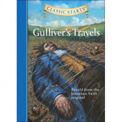 Classic Starts®: Gulliver's Travels: Retold from the Jonathan Swift Original