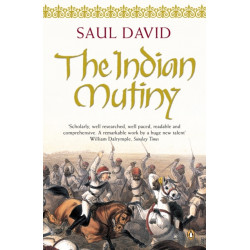 The Indian Mutiny: 1857