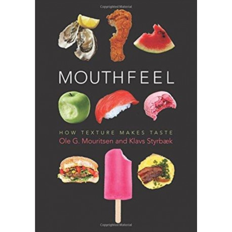 Mouthfeel: How Texture Makes Taste