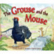 The Grouse and the Mouse: A Scottish Highland Story