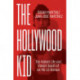 The Hollywood Kid: The Violent Life and Violent Death of an MS-13 Hitman