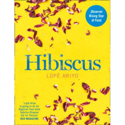 Hibiscus: Discover Fresh Flavours from West Africa with the Observer Rising Star of Food 2017