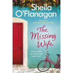 The Missing Wife: The uplifting and compelling smash-hit bestseller!