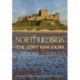 Northumbria: The Lost Kingdom