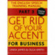 Get Rid of Your Accent for Business: The English Pronunciation and Spee