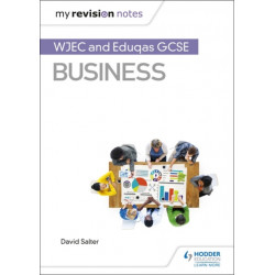 My Revision Notes: WJEC and Eduqas GCSE Business