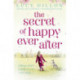 The Secret of Happy Ever After