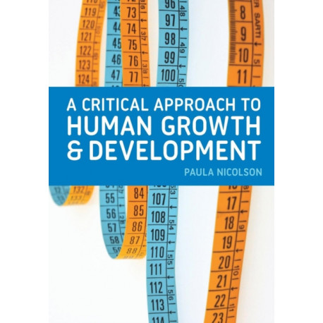 A Critical Approach to Human Growth and Development