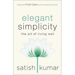 Elegant Simplicity: The Art of Living Well