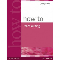 How to Teach Writing