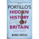 Portillo's Hidden History of Britain