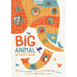 The Big Animal Activity Book: Fun, Fact-filled Wildlife Puzzles for Kids to Complete