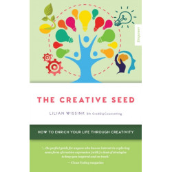 The Creative SEED: How to enrich your life through creativity