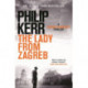 The Lady From Zagreb: Bernie Gunther Thriller 10