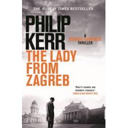 The Lady From Zagreb: Bernie Gunther Thriller 10