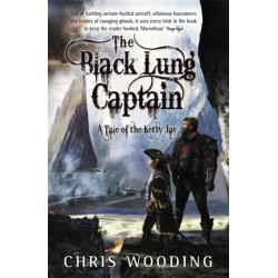 The Black Lung Captain: Tales of the Ketty Jay